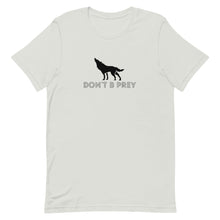 Load image into Gallery viewer, Don't B Prey Short-Sleeve Unisex T-Shirt