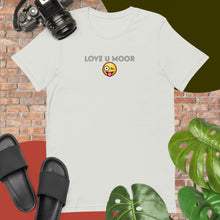 Load image into Gallery viewer, Love U Moor Short-Sleeve Unisex T-Shirt